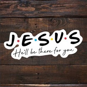 Jesus I’ll be there for you- Faith/Christian Waterproof vinyl decal sticker 3”